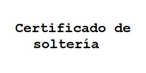 Ledigkeitsbescheinigung (ECU) Certificado de Soltería